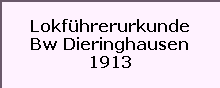 Lokführerurkunde

Bw Dieringhausen

1913